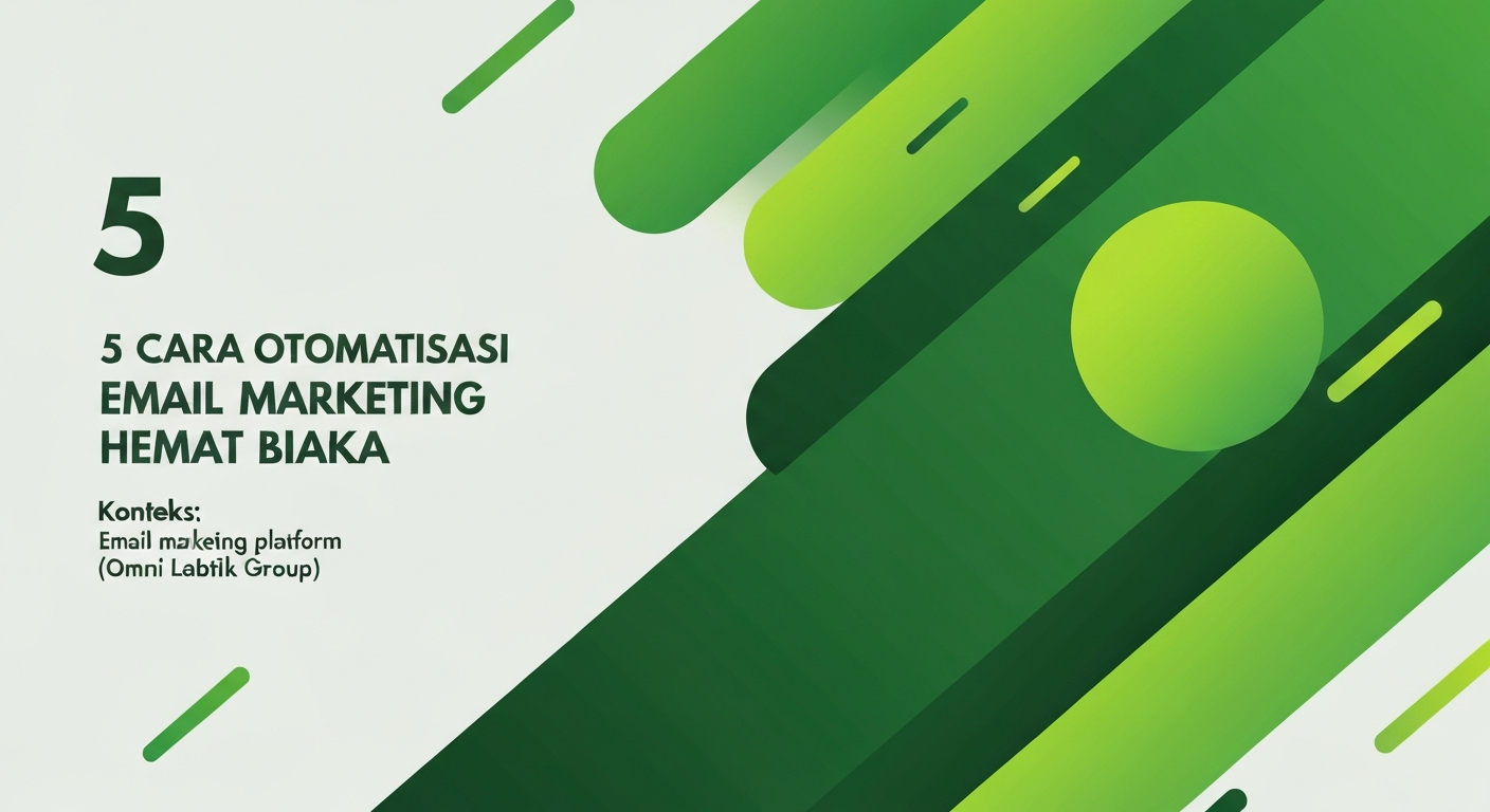 5 Cara Otomatisasi Email Marketing Hemat Biaya untuk UMKM